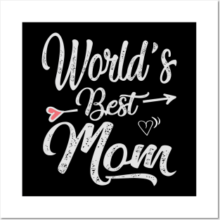 mom worlds best mom Posters and Art